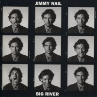 Purchase Jimmy Nail - Big River