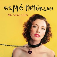 Purchase Esme Patterson - We Were Wild