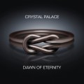 Buy Crystal Palace - Dawn Of Eternity Mp3 Download