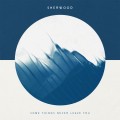 Buy Sherwood - Some Things Never Leave You Mp3 Download