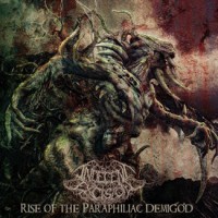 Purchase Indecent Excision - Rise Of The Paraphiliac Demigod (EP)