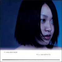 Purchase Miu Sakamoto - In Aquascape (CDS)