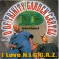 Buy Trinity Garden Cartel - I Love N.I.G.G.A.Z. Mp3 Download