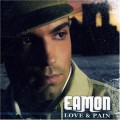 Buy Eamon - Love & Pain Mp3 Download