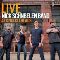 Purchase Nick Schnebelen Band - Live At Knuckleheads Vol. 1