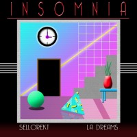 Purchase Sellorekt & LA Dreams - Insomnia