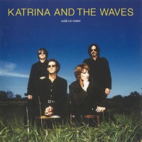 Purchase Katrina And The Waves - Walk On Water
