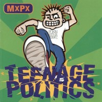 Purchase MXPX - Teenage Politics