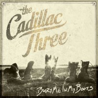 Purchase The Cadillac Three - Bury Me In My Boots