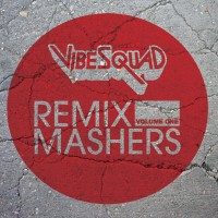 Purchase Vibesquad - Remixmashers Vol. 1