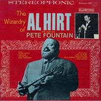 Purchase Al Hirt - The Wizardry Of Al Hirt (With Pete Fountain)