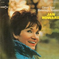 Purchase Jan Howard - Count Your Blessings, Woman (Vinyl)
