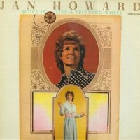 Purchase Jan Howard - Love Is Like A Spinning Wheel (Vinyl)