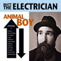 Buy Matt The Electrician - Animal Boy Mp3 Download