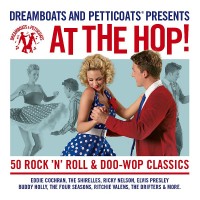 Purchase VA - Dreamboats And Petticoats - At The Hop CD1