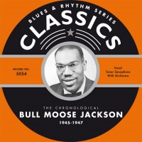 Purchase Bull Moose Jackson - Chronological Classics: 1945-1947
