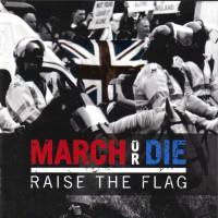 Purchase March Or Die - Raise The Flag