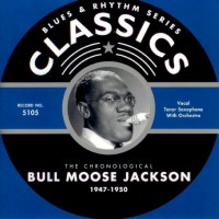 Purchase Bull Moose Jackson - Chronological Classics: 1947-1950