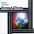 Buy Richard Thompson - Doom & Gloom From The Tomb Mp3 Download