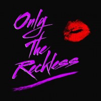 Purchase Sellorekt & LA Dreams - Only The Reckless