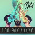 Buy Cash Cash - Blood, Sweat & 3 Years Mp3 Download