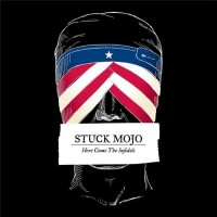 Purchase Stuck Mojo - Here Come The Infidels