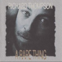 Purchase Richard Thompson - A Rare Thing CD1