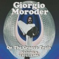 Buy Giorgio Moroder - On The Groove Train Vol. 2 (1974-1985) CD1 Mp3 Download