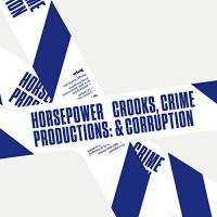 Purchase Horsepower Productions - Crooks, Crime & Corruption