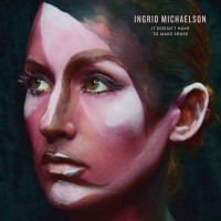 Purchase Ingrid Michaelson - It Doesn't Have To Make Sense