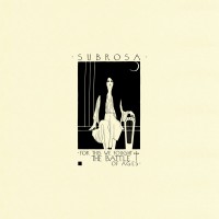 Purchase Subrosa - For This We Fought the Battle of Ages