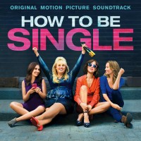 Purchase VA - How To Be Single: Original Motion Picture Soundtrack