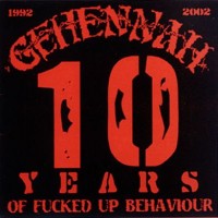 Purchase Gehennah - 10 Years Of Fucked Up Behaviour (EP)