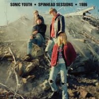 Purchase Sonic Youth - Spinhead Sessions