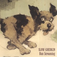 Purchase Slow Gherkin - Run Screaming
