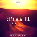 Buy Dimitri Vegas & Like Mike - Stay A While (EP) Mp3 Download