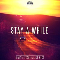 Purchase Dimitri Vegas & Like Mike - Stay A While (EP)