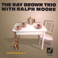 Purchase Ray Brown Trio - Moore Makes 4 (With Ralph Moore)