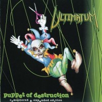 Purchase Ultimatum - Puppet Of Destruction (Remastered 2009)