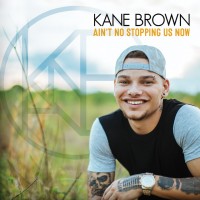 Purchase Kane Brown - Ain't No Stopping Us Now (CDS)