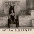 Buy Soleá Morente - Tendrá Que Haber Un Camino Mp3 Download