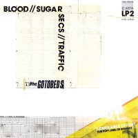 Purchase The Gotobeds - Blood // Sugar // Secs // Traffic