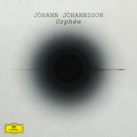 Purchase Johann Johannsson - Orphee