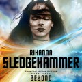 Buy Rihanna - Sledgehammer (CDS) Mp3 Download