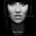 Buy Tara Mcdonald - I Need A Miracle (CDS) Mp3 Download