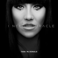 Purchase Tara Mcdonald - I Need A Miracle (CDS)