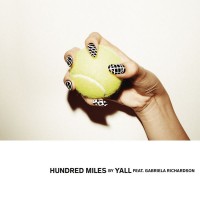 Purchase Yall - Hundred Miles (Feat. Gabriela Richardson) (CDS)