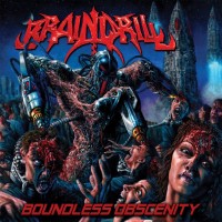 Purchase Brain Drill - Boundless Obscenity