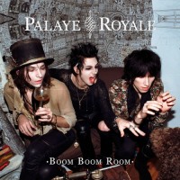 Purchase Palaye Royale - Boom Boom Room (Side A)