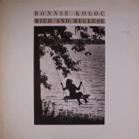 Purchase Bonnie Koloc - Wild And Recluse (Vinyl)